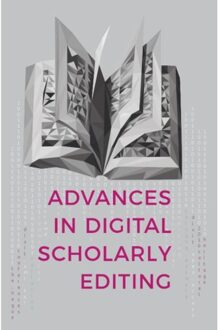 Advances in Digital Scholarly Editing - Boek Anna-Maria Sichani (9088904839)