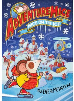Adventuremice: Mice On The Moon - From Bestselling Creative Dream Team, Reeve And Mcintyre - - Philip Reeve