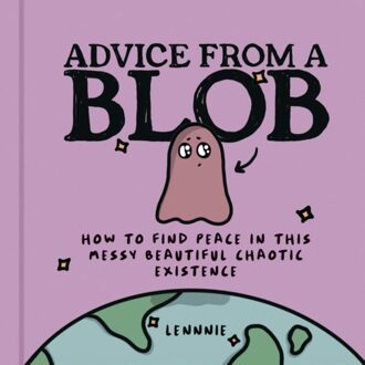 Advice From A Blob - Lennnie
