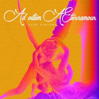 Advitam Aeternamour - Clea Vincent