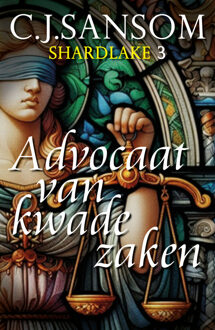 Advocaat van kwade zaken - eBook C. J. Sansom (9026132662)