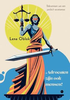 Advocaten zijn ook mensen! -  Lena Oblok (ISBN: 9789465288024)