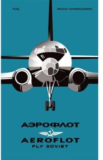 Aeroflot - Fly Soviet - Bruno Vandermueren