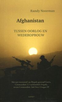 Afghanistan, tussen oorlog en wederopbouw - Randy Noorman - ebook