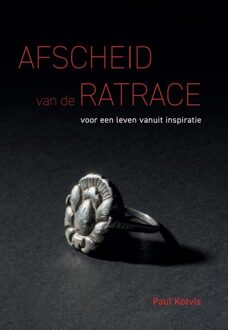 Afscheid van de ratrace -  Paul Kotvis (ISBN: 9789464918564)