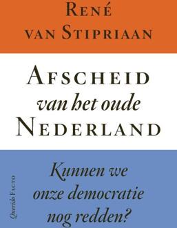 Afscheid van het oude Nederland -  René van Stipriaan (ISBN: 9789025318772)
