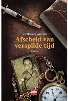 Afscheid van verspilde tijd - Boek Carl-Henning Wijkmark (9491259032)