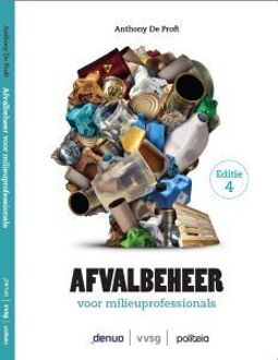 Afvalbeheer voor milieuprofessionals - ed. 4 -  Anthony de Proft (ISBN: 9782509042989)