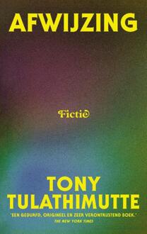 Afwijzing -  Tony Tulathimutte (ISBN: 9789038815893)