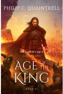 Age Of The King - The Echoes Saga - Philip C. Quaintrell