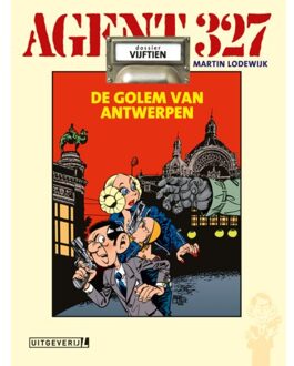 Agent 327 Hc15. De Golem Van Antwerpen - Martin Lodewijk