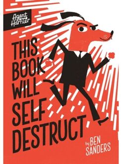 Agent Harrier: This Book Will Self-Destruct - Agent Harrier - Ben Sanders