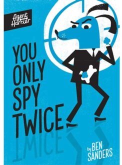 Agent Harrier: You Only Spy Twice - Agent Harrier - Sanders, Ben