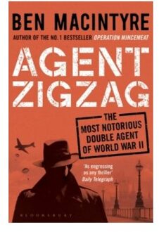 Agent Zigzag: The True Wartime Story of Eddie Chapman