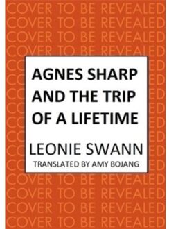 Agnes Sharp And The Trip Of A Lifetime - Agnes Sharp - Swann, Leonie