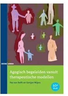 Agogisch begeleiden vanuit therapeutische modellen - Boek Fee van Delft (9059319850)