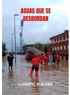 Aguas Que Se Desbordan - Llorenç Guilera