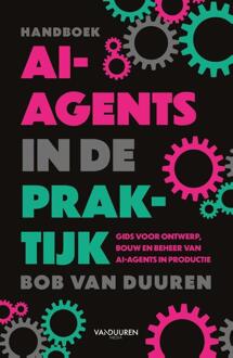 AI-agents in de praktijk -  Bob van Duuren (ISBN: 9789463564137)