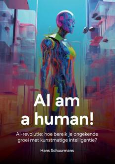 AI am a human -  Hans Schuurmans (ISBN: 9789072594273)