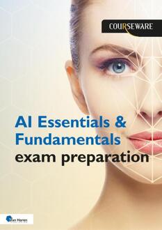 AI Essentials & Fundamentals exam preparation -  Gitte Snoeren (ISBN: 9789401812405)