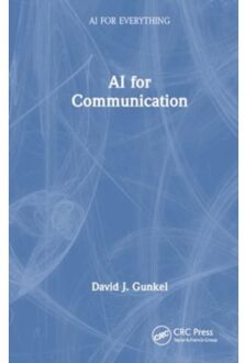 Ai For Communication - Ai For Everything - Gunkel, David J. (Northern Illin