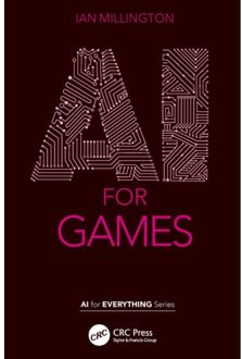 Ai For Games - Ai For Everything - Millington, Ian (Gwent, UK)