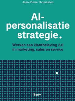 AI-personalisatie strategie -  Jean-Pierre Thomassen (ISBN: 9789024472413)