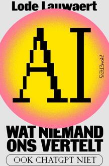 AI, wat niemand ons vertelt -  Lode Lauwaert (ISBN: 9789044656695)