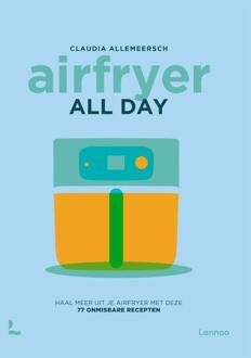 Airfryer all day -  Claudia Allemeersch (ISBN: 9789020900613)