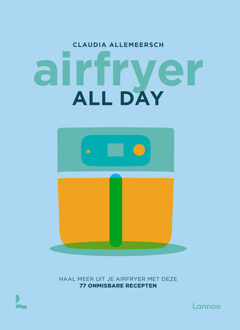 Airfryer all day -  Claudia Allemeersch (ISBN: 9789020906349)