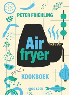 Airfryer Kookboek - Peter Friehling