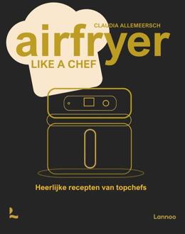 Airfryer like a chef -  Claudia Allemeersch (ISBN: 9789059962088)