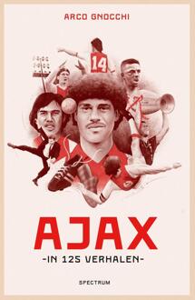 Ajax in 125 verhalen -  Arco Gnocchi (ISBN: 9789000395064)