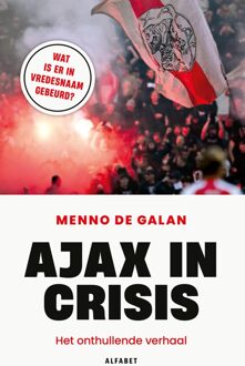 Ajax in crisis - Menno de Galan - ebook