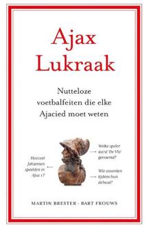 Ajax Lukraak -  Bart Frouws, Martin Brester (ISBN: 9789462973268)