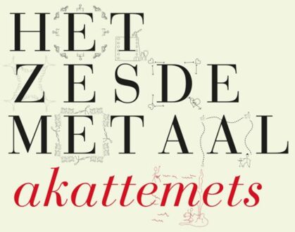 Akattemets - Het Zesde Metaal