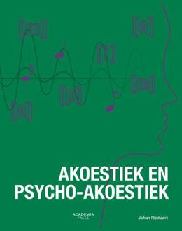 Akoestiek en Psycho-akoestiek -  Johan Rijckaert (ISBN: 9789401420181)