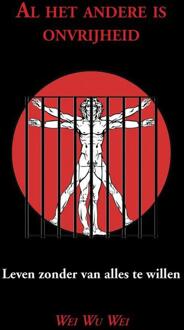 Al het andere is onvrijheid - (ISBN:9789464359350)