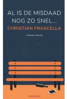 Al is het misdrijf nog zo snel