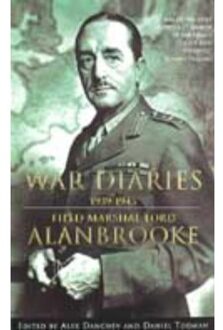 Alanbrooke War Diaries 1939-1945