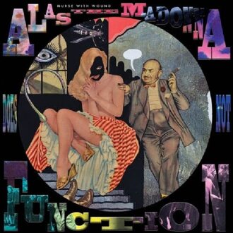 Alas The Madonna Does Not Function (Pict Disc) - Nurse With Wound