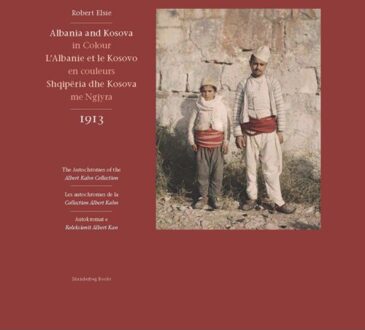Albania And Kosova In Colour, 1913 - R. Elsie