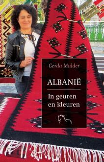 Albanië - In Geuren En Kleuren - Gerda Mulder
