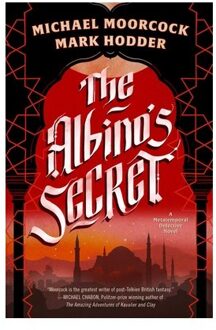 Albino's Secret - Metatemporal Detectives - Michael Moorcock