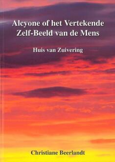 Alcyone, of Het Vertekende Zelf-Beeld van de Mens - Boek Christiane Beerlandt (9075849338)