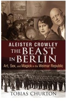 Aleister Crowley: the Beast in Berlin