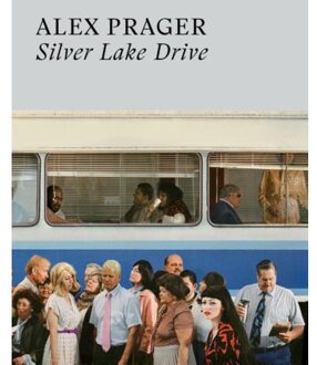 Alex Prager: Silver Lake Drive - Alex Prager