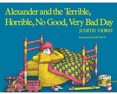 Alexander And The Terrible, Horrible, No Good, Very Bad Day - Judith Viorst
