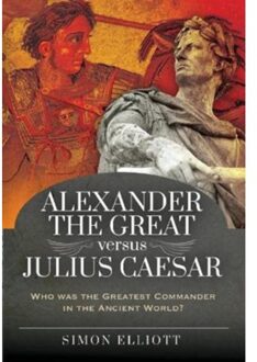 Alexander The Great Versus Julius Caesar - Simon, Elliott,