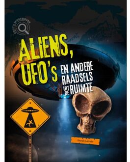 Aliens, Ufo's En Andere Raadsels Uit De Ruimte - Grote Mysteries - Sarah Levete